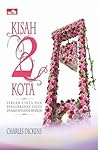 Kisah 2 Kota by Charles Dickens Kisah 2 Kota by Charles Dickens