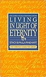 Living in Light of Eternity by Stacy Rinehart