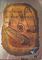 Stories in the Worst Way
