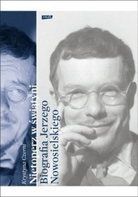 Nietoperz w światyni. Biografia Jerzego Nowosielskiego
