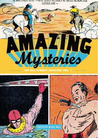 The Bill Everett Archives, Vol. 1: Amazing Mysteries (Hardcover)
