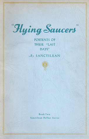 Flying Saucers: Portents of These Last Days (Paperback)
