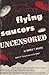 Flying Saucers Uncensored