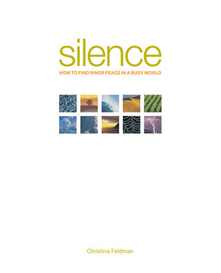 Silence: How to Find Inner Peace in a Busy World