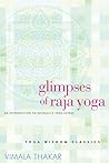 Glimpses of Raja Yoga by Vimala Thakar Glimpses of Raja Yoga by Vimala Thakar