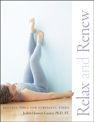 pdf download Relax and Renew: Restful Yoga for Stressful Times