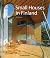 Small Houses in Finland by Esa Piironen