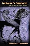 The Route of Parmenides: A Study of Word, Image & Argument in the Fragments