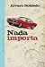 Nada importa