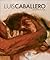 Luis Caballero: Homenaje (Spanish Edition)