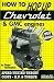 How to Hop up Chevrolet & GMC Engines