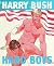 Hard Boys by Harry Bush Hard Boys by Harry Bush