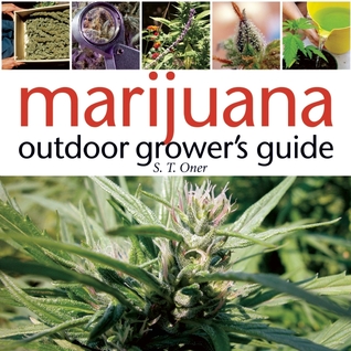Marijuana Outdoor Grower's Guide: Join the Top 3% Capturing Sales from Search Advertising-and Outsmart 97% of the Competition (Ultimate Series)