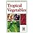 Tropical Vegetables by Wendy Hutton