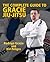 The Complete Guide to Gracie Jiu-Jitsu (Brazilian Jiu-Jitsu series)