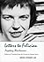 Letters to Felician by Ingeborg Bachmann Letters to Felician by Ingeborg Bachmann