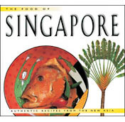 The Food of Singapore: Authentic Recipes from the New Asia (Hardcover)