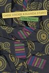 Dark Under Kiganda Stars Dark Under Kiganda Stars