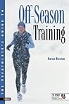 The Triathlete's Guide to Off-Season Training (Ultrafit Multisport Training)