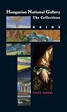 Hungarian National Gallery: The Collections - Guide