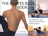 The Pilates Back Book: Heal Neck, Back, and Shoulder Pain with Easy Pilates Stretches The Pilates Back Book: Heal Neck, Back, and Shoulder Pain with Easy Pilates Stretches