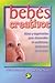 Bebés creativos: Ideas y sugerencias para desarrollar el coeficiente intelectual de tu bebé (Spanish Edition)