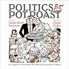 Politics & Pot Roast: An Unofficial, Unauthorized & Completely Unclassified Cookbook