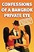 Confessions of a Bangkok PI by Stephen Leather