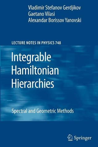 Integrable Hamiltonian Hierarchies: Spectral and Geometric Methods (Lecture Notes in Physics, 748)