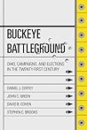 Buckeye Battleground: Ohio, Campaigns, and Elections in the Twenty-First Century