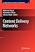 Content Delivery Networks (Lecture Notes in Electrical Engineering, 9)