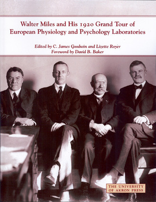 Walter Miles and His 1920 Grand Tour of European Physiology and Psychology Laboratories (Center for the History of Psychology)