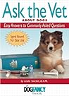 Ask the Vet About Dogs: Easy Answers to Commonly Asked Questions (Dog Fancy Books)