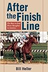 After The Finish Line by Bill Heller