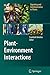 Plant-Environment Interactions by František Baluška