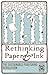 Rethinking Paper & Ink: The Sustainable Publishing Revolution (OpenBook)