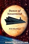 Dance of Nevermind by M.R. Mortimer