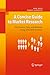A Concise Guide to Market Research: The Process, Data, and Methods Using IBM SPSS Statistics
