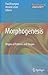 Morphogenesis: Origins of Patterns and Shapes (Springer Complexity)