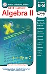 Algebra II, Grades 6 - 8 (Skill Builders™) Algebra II, Grades 6 - 8 (Skill Builders™)