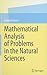 Mathematical Analysis of Problems in the Natural Sciences