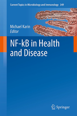 Current Topics in Microbiology and Immunology, Volume 349: NF-kB in Health and Disease