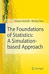 The Foundations of Statistics: A Simulation-based Approach