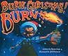 Burn, Christmas! Burn!!