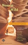 Women in the Wild: True Stories of Adventure and Connection (Travelers' Tales)
