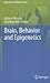 Brain, Behavior and Epigenetics (Epigenetics and Human Health)