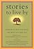 Stories to Live By: Wisdom to Help You Make the Most of Every Day