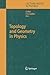 Topology and Geometry in Physics (Lecture Notes in Physics, 659)