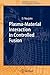 Plasma-Material Interaction in Controlled Fusion (Springer Series on Atomic, Optical, and Plasma Physics, 39)