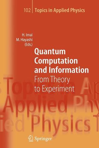 Quantum Computation and Information: From Theory to Experiment (Topics in Applied Physics, 102)